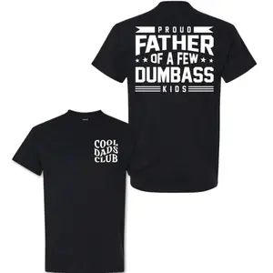 [Graphic Tees] Cotton Proud Father Of A Few Dumbass Kids T-shirt, Men's Letter Graphic Tee, Funny Dad Tshirt, Father’s Day Gift, Cool Dad Shirt, Funny Shirt for Dad HS8