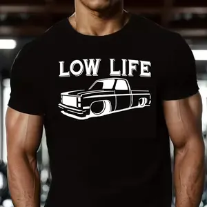 Low Life Lowered Truck T-Shirt Truck Enthusiast Graphic Tee