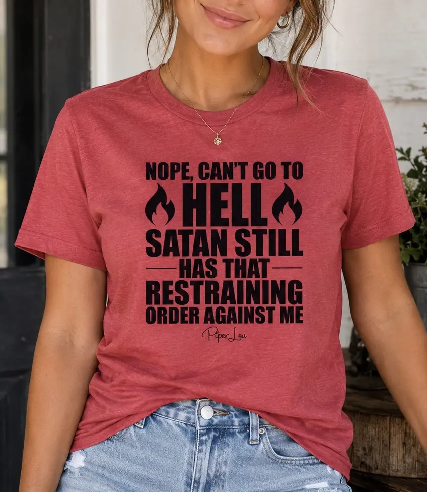 Nope Can't Go To Hell - Classic Tee