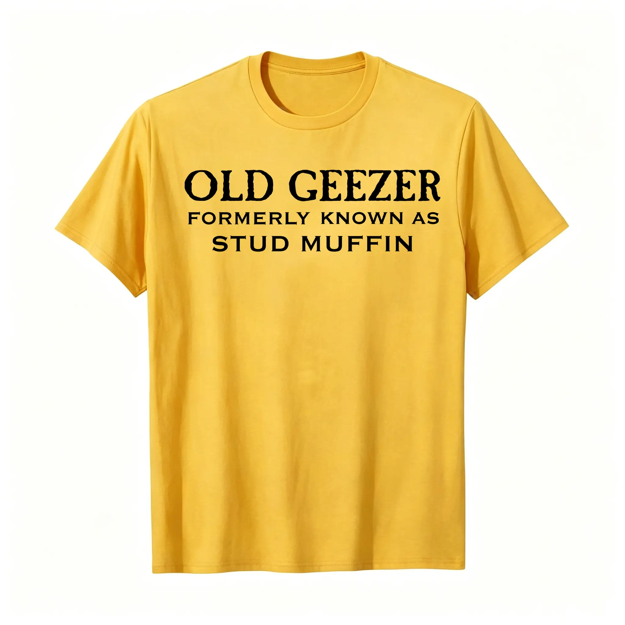 Monkeysober Pure Cotton Men's Suitable For All Seasons Front Men's Old Geezer Formerly Known As Stud Muffin T-shirt