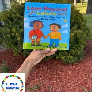 Love Beyond Labels: Understanding Our Friends with Autism by Kearia M. Brown - Educational Book for Autism Awareness