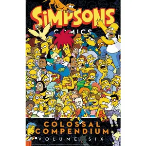 Simpsons Comics Colossal Compendium Volume 6 (Simpsons Comics) by Matt Groening [Paperback Book]