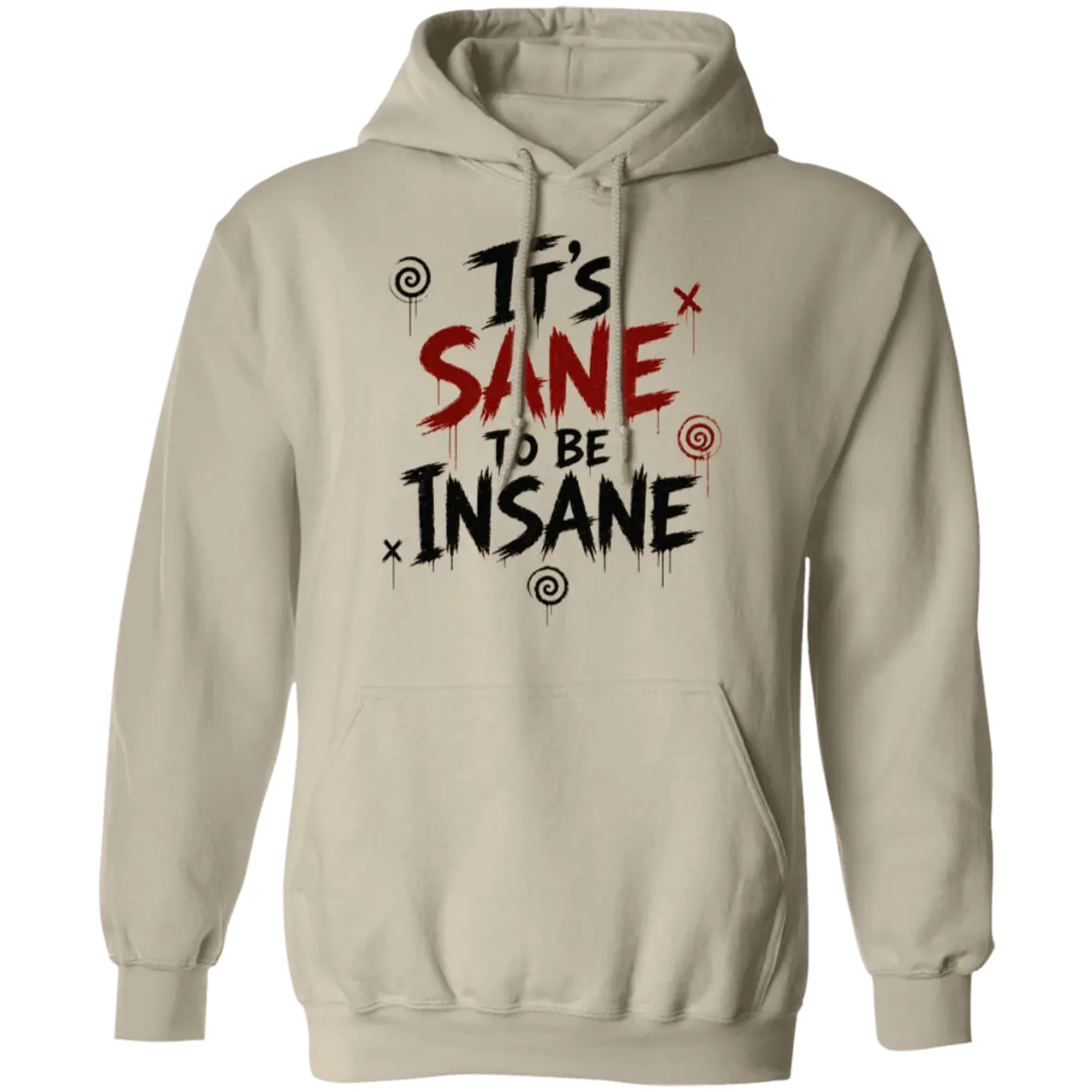 It's Sane to be Insane Hoodie with Tori V Graphic