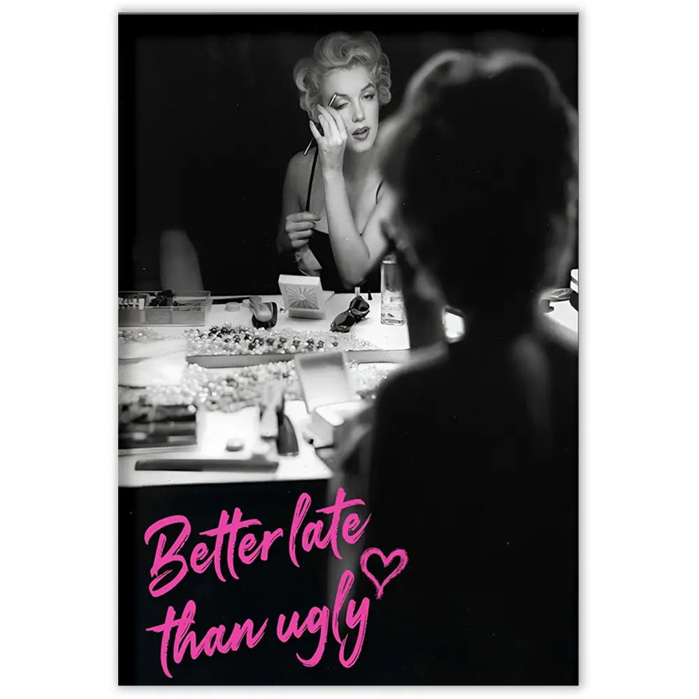 Poster Master Marilyn Poster - Better Late Than Ugly Print - Altered Art - Trendy Art - Pop Art - Fashion Art - Gift for Men & Women - Chic Decor for Bathroom or Girl's Room - 8x10 UNFRAMED Wall Art