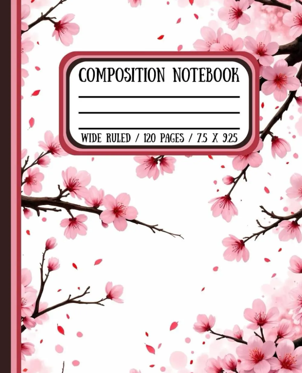 Aesthetic Pink Cherry Blossoms Composition Notebook - 7.5" x 9.25": 120 Wide Ruled Pages, Paperback, Matte Finish - Decorative Writing ... Teachers, Writers, and Everyday Note-Taking