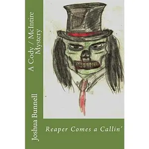 USED-Reaper Comes a Callin': A Cody/McIntire Mystery by Bunnell, Joshua (Paperback)
