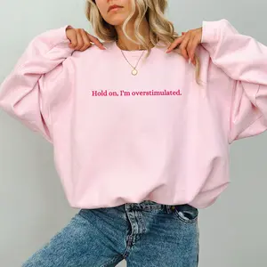 Hold On I'm Overstimulated Sweatshirt, Women's Overstimulated Period Tops, Mom Life Pullover, Overthinking Sweater, Cotton Fabric Casual Womenswear