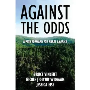 USED-Against the Odds: A Path Forward for Rural America by Widmar, Nicole J. Olynk (Paperback)