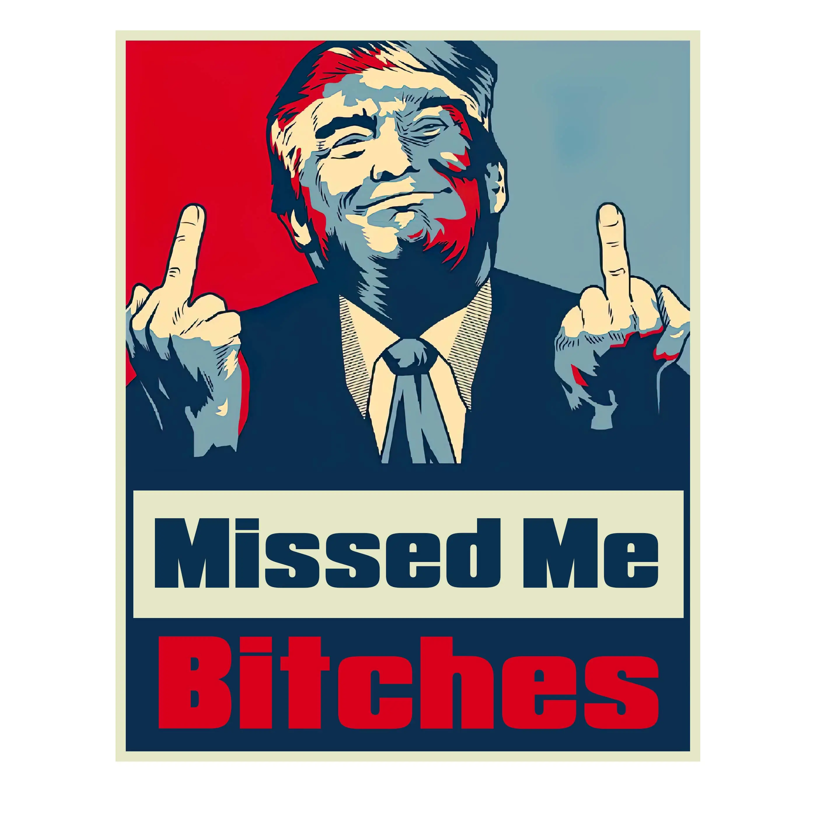 Missed Me Donald Trump Vinyl Decal Sticker