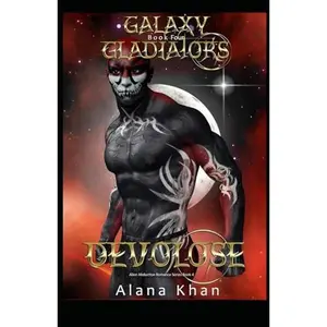 USED-Devolose: Book Four in the Galaxy Gladiators Alien Abduction Romance Series by Alana Khan (Paperback)