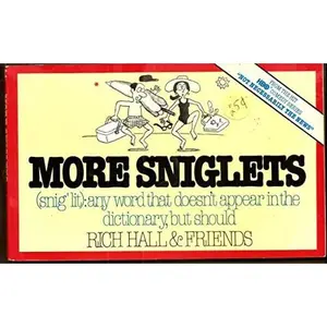 USED-More Sniglets: Any Word That Doesn't Appear in the Dictionary, but Should by Rich Hall (Paperback)