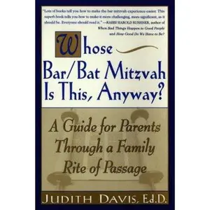 USED-Whose Bar/Bat Mitzvah Is This, Anyway?: A Guide for Parents Through a Family Rite of Passage by Judith Davis (Paperback)