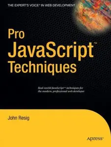 USED-Pro JavaScript Techniques by Resig, John (Paperback)
