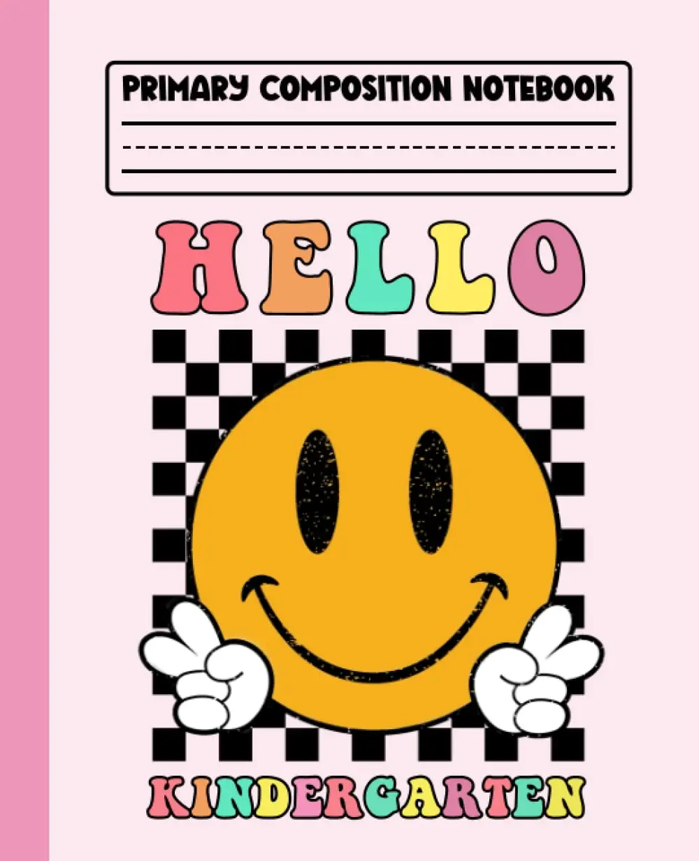 Primary Composition Notebook: Hello Kindergarten Composition Notebook for Girls | Primary Story Journal with Dotted Midline and Picture Space for ... Pages Kids Story Journal for Back to School.
