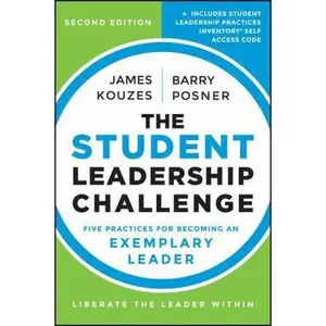 USED-The Student Leadership Challenge: Five Practices for Becoming an Exemplary Leader by James M. Kouzes (Paperback)