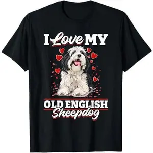 Old English Sheepdog Bobtail Dog Breed I Love my Old English T-Shirt