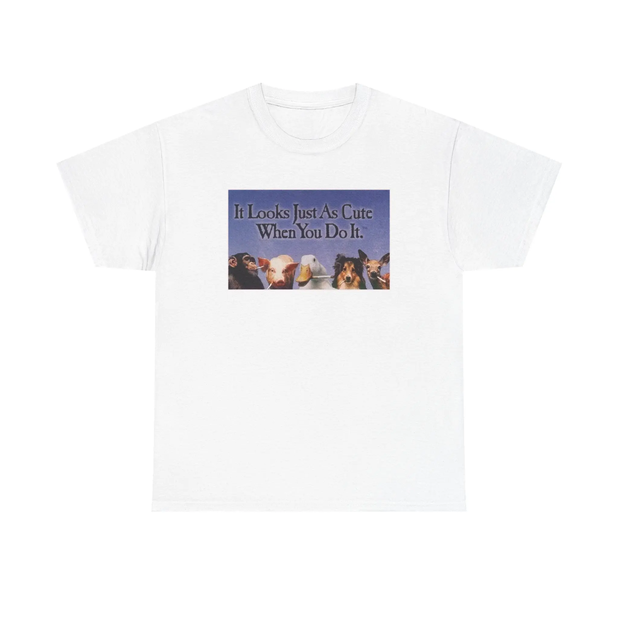 IT LOOKS JUST AS CUTE WHEN YOU DO IT - COTTON TEE