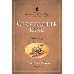 USED-Grandmother Elsie by Finley, Martha (Paperback)