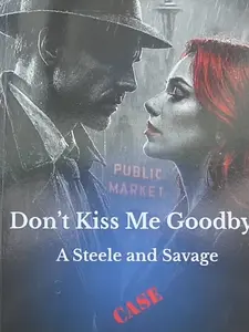 Don’t Kiss Me Goodbye - Mystery Thriller Novel, Crime Fiction, Detective Story