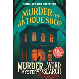 Murder Mystery Word Search Puzzle: Murder at the Antique Shop — A Cozy Mystery Whodunnit Word Find Story for Adults (Who's the Killer? Word Search Mysteries) Paperback – February 1, 2025