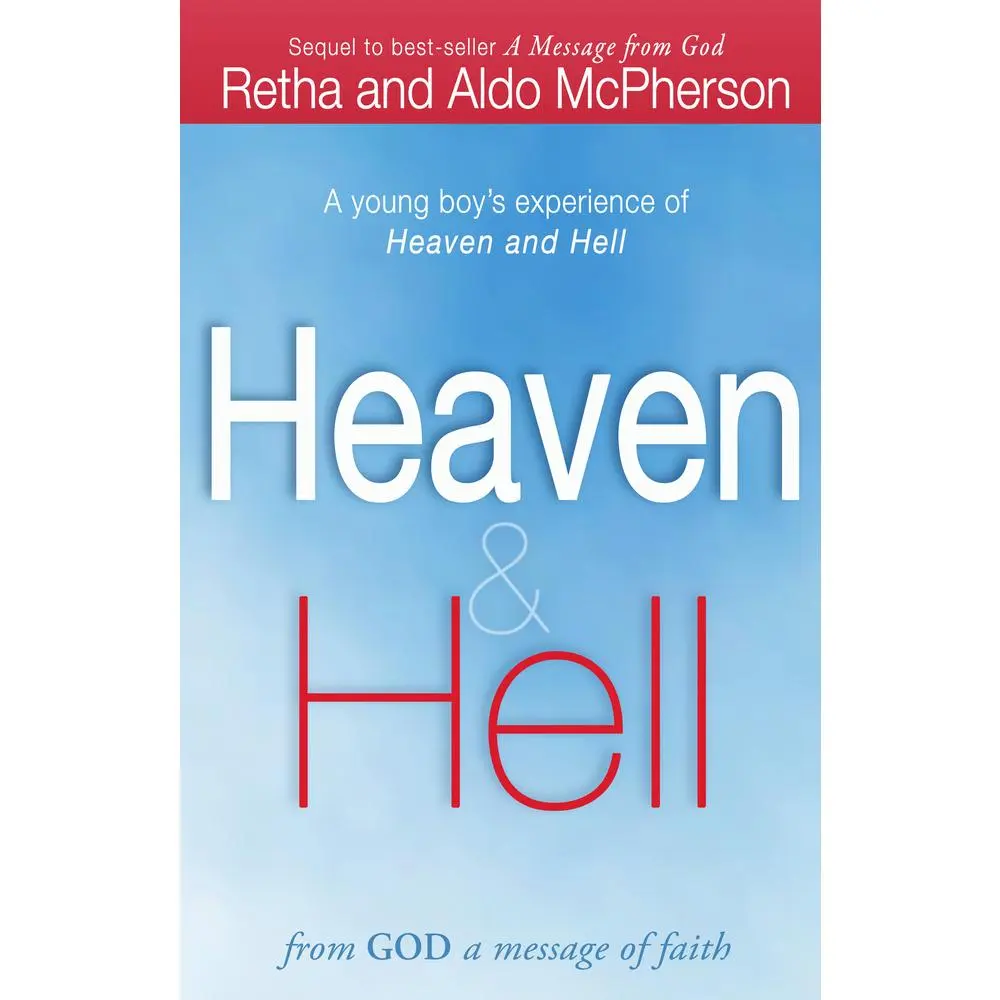 USED-Heaven & Hell: From God a Message of Faith: A Young Boy's Experience of Heaven and Hell by McPherson, Retha (Paperback)