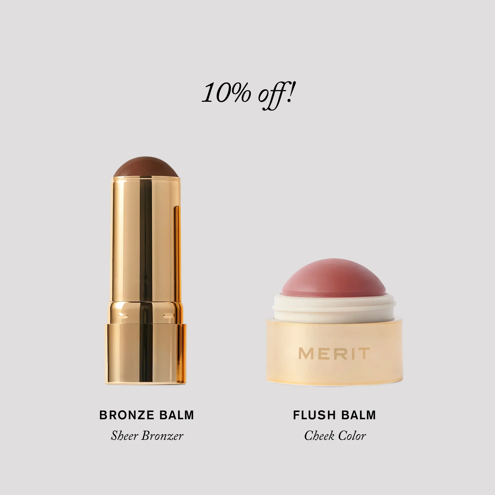 MERIT The Flush & Bronze Duo - Sheer Bronzer Balm & Cream Tint Blush MERIT The Flush & Bronze Duo - Sheer Bronzer Balm & Cream Tint Blush