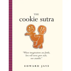 The Cookie Sutra by Edward Jaye [Paperback Book]