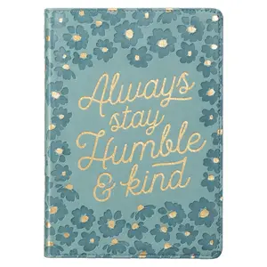 Always Stay Humble and Kind Teal Faux Leather Classic Journal