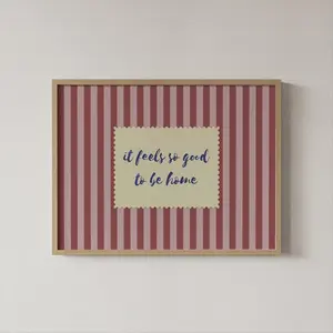 Vintage Poster Striped Homely Wall Art Print, It feels so good to be home Poster
