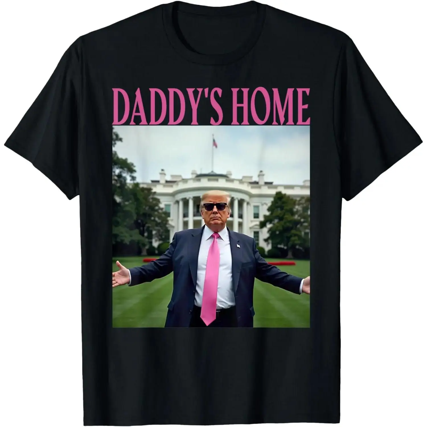Trump Merchandise Daddy's Home Trump Shirt Men Women T-Shirt Menswear Top