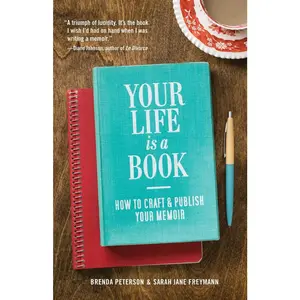 USED-Your Life Is a Book: How to Craft & Publish Your Memoir (How to Write a Book - A Guide) by Peterson, Brenda (Paperback)