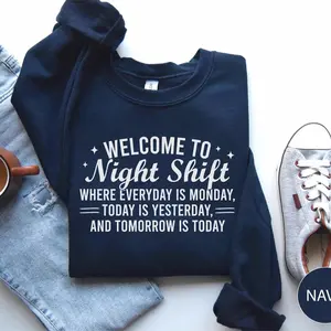 Nurse Sweatshirt Or T-Shirt, Welcome To Night Shift Where Everyday Is Monday Shirt, Funny Nurse Shirt, Healthcare Worker Gift, Night Shift Nurse Shirt
