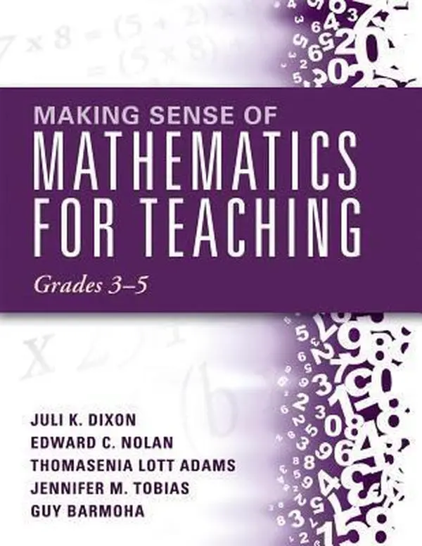 USED Book - Making Sense of Mathematics for Teaching, Grades 3-5: (Learn and Teach Concepts and Operations with Depth: How Mathematics Progresses Within and Acros by Dixon, Juli K. (Paperback) - english