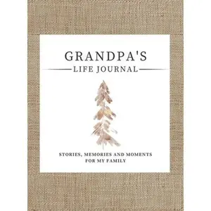USED-Grandpa's Life Journal: Stories, Memories and Moments for My Family A Guided Memory Journal to Share Grandpa's Life by Nelson, Romney (Hardcover)