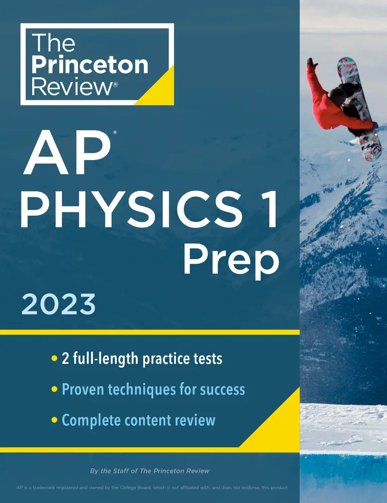 USED-Princeton Review AP Physics 1 Prep, 2023: 2 Practice Tests + Complete Content Review + Strategies & Techniques by The Princeton Review (Paperback)