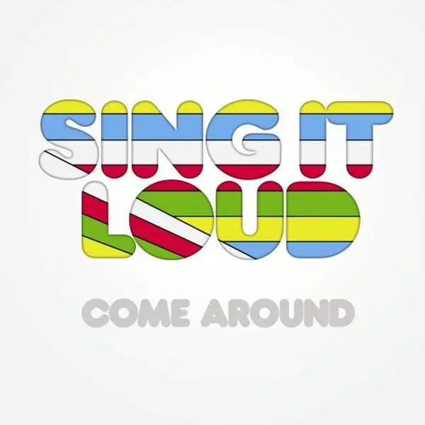 Sing It Loud - Come Around  [COMPACT DISC - CD]