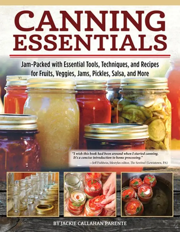 USED Book - Canning Essentials: Jam-Packed with Essential Tools, Techniques, and Recipes for Fruits, Veggies, Jams, Pickles, Salsa, and More by Parente, Jackie Callahan (Paperback) - english