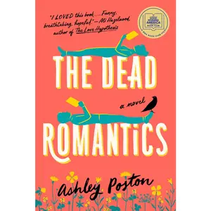 USED-The Dead Romantics: A GMA Book Club Pick by Poston, Ashley (Paperback)