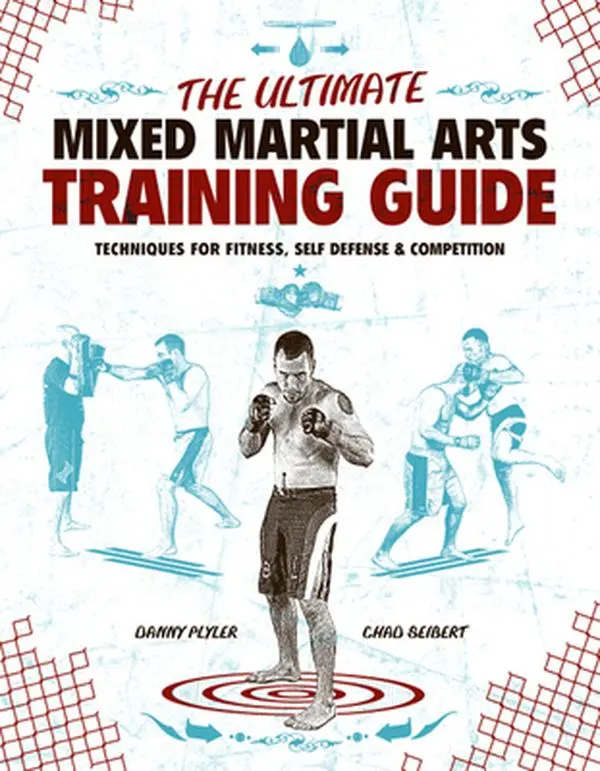 USED-The Ultimate Mixed Martial Arts Training Guide: Techniques for Fitness, Self Defense, & Competition by Danny Plyler (Paperback)