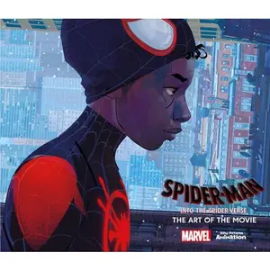 Spider-Man: Into the Spider-Verse -The Art of the Movie -- Ramin Zahed, Hardcover