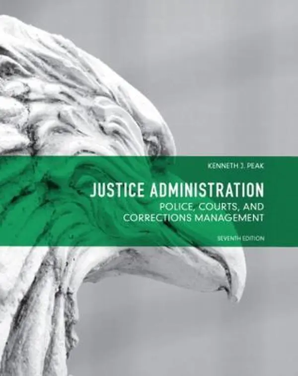 USED Book - Justice Administration: Police, Courts and Corrections Management (7th Edition) by Ken Peak (Paperback) - english