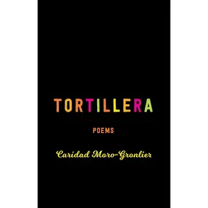 USED-Tortillera: Poems by Moro-Gronlier, Caridad (Paperback)