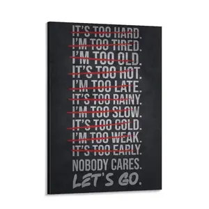 Motivational Canvas Poster Nobody Cares Let's Go Gym Poster Decor Inspirational Wall Art Motivational Quotes Canvas Print Positive Office Home Wall Decor Gift