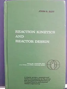 USED-Reaction kinetics and reactor design (Prentice-Hall international series in the physical and chemical engineering sciences) by John B. Butt (Hardcover)
