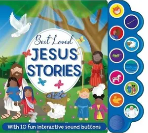 Best Loved Jesus Stories Sound Book with 10 Fun Interactive Sound Buttons for Kids