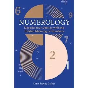 USED-Numerology: A Guide to Decoding Your Destiny with the Hidden Meaning of Numbers by Casper, Anne-Sophie (Hardcover)