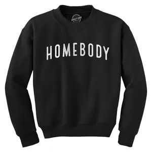 Homebody Crewneck Sweatshirt Funny Sarcastic Introverted Text Longsleeve Funny Sweater Funny Introvert Long Sleeve Crew Novelty Sweatshirts for Men Black