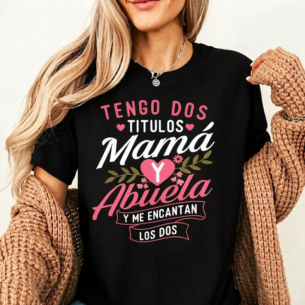I Have Two Titles, Mom and Grandma, and I Love Both - Mom T-Shirt