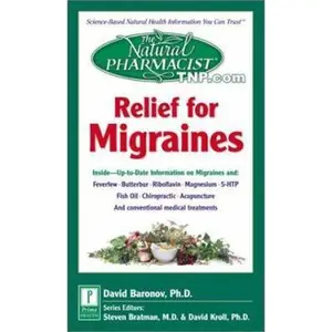 USED-The Natural Pharmacist : Relief for Migraines by David Baronov Ph.D. (Paperback)