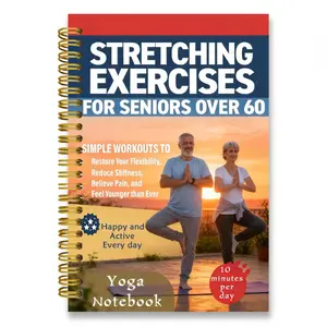 Stretching Yoga Practice Exercise Notebook for Seniors 60+, Daily 10-Minute Stretching Exercises Flexibility Training Log Helps restore body flexibility, relieve muscle stiffness, and reduce joint pain A5 spiral-bound, suitable for seniors and beginners